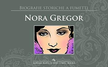 Nora Gregor : Biografie a fumetti